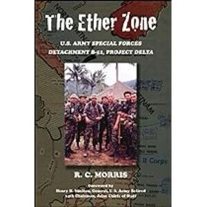 The first Delta Force Operators- The Ether Zone - Tells in detail their stories.